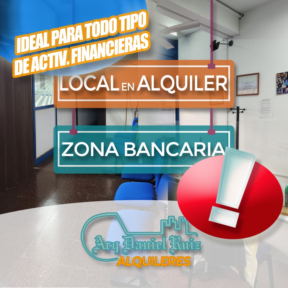 Espectacular Local en Alquiler en la Zona Bancaria