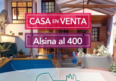 Casa en Venta en Alsina al 400