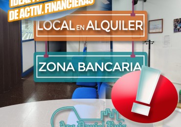 Espectacular Local en Alquiler en la Zona Bancaria