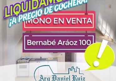 ¡¡¡SUPEROFERTA!!! Monoambiente en Venta en Bernabe Araoz 100 ¡LIQUIDAMOS a precio de una cochera!